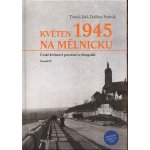 Květen 1945 na Mělnicku – Hledejceny.cz