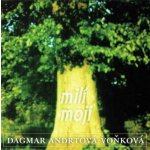 Dagmar Andrtová-Voňková - Milí moji CD – Hledejceny.cz