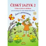 Český jazyk 2 – pracovní sešit 2. díl, Čtení s porozuměním - Thea Vieweghová, Lenka Andrýsková – Hledejceny.cz