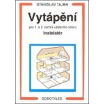 Vytápění pro 1. a 2. ročník učební obor instalatér – Sleviste.cz