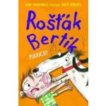 Rošťák Bertík - Puuuch! - Alan MacDonald – Hledejceny.cz