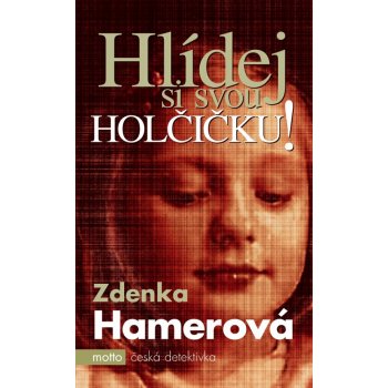 Hlídej si svou holčičku