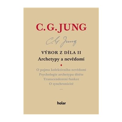 Výbor z díla II. Archetypy a nevědomí - Carl Gustav Jung – Hledejceny.cz