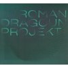 Hudba Dragoun Roman - Roman Dragoun projekt 2 CD