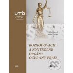 Rozhodovacie a kontrolné orgány ochrany práva - Júlia Ondrová – Hledejceny.cz
