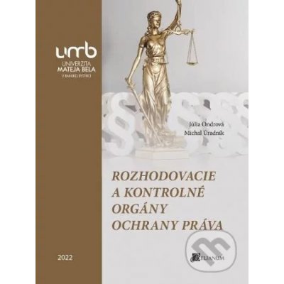 Rozhodovacie a kontrolné orgány ochrany práva - Júlia Ondrová – Hledejceny.cz