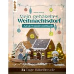 Mein gehäkeltes Weihnachtsdorf - Adventskalenderbuch Martina Konecny – Hledejceny.cz