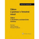 Zákon o pomoci v hmotné nouzi: Zákon o životním a existenčním minimu. Praktický komentář - Ivana Grunerová, Miroslava Pavelková, Peter Beck – Hledejceny.cz