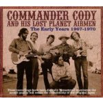 Commander Cody And His Lost Planet Airmen - The Early Years 1967-1970 CD – Hledejceny.cz