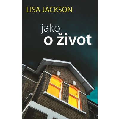 Jako o život - Lisa Jackson – Hledejceny.cz