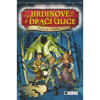 Hrdinové z Dračí ulice: Duchové z hlubin - Bernd Perplies, Christian Humberg