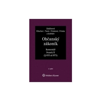 Občanský zákoník Svazek II Komentář - Mgr. Jan Dvořák, prof. JUDr. Josef Fiala CSc., Jiří Švestka – Zboží Mobilmania