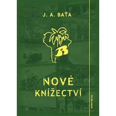 Nové knížectví - J. A. Baťa – Zboží Mobilmania