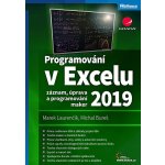 Programování v Excelu 2019 - Marek Laurenčík, Bureš Michal – Hledejceny.cz