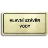 Piktogram Accept Piktogram "HLAVNÍ UZÁVĚR VODY" (160 × 80 mm) (zlatá tabulka - černý tisk)