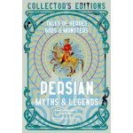 Persian Myths & Legends: Tales of Heroes, Gods & Monsters Shayani SahbaPevná vazba – Hledejceny.cz
