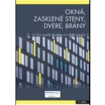 Okná, zasklené steny, dvere, brány - Kolektív autorov – Sleviste.cz