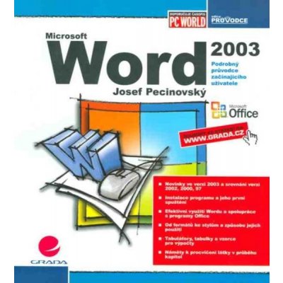 Pecinovský Josef - Word 2003 -- podrobný průvodce začínajícího uživatele – Zboží Mobilmania