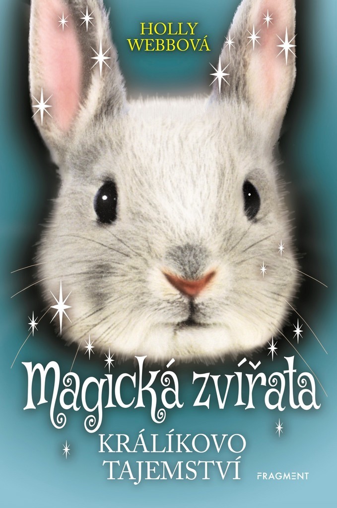 Magická zvířata – Králíkovo tajemství - Holly Webb