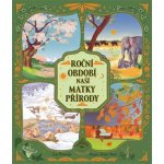 Roční období naší matky přírody - Lucy Brownridge – Hledejceny.cz