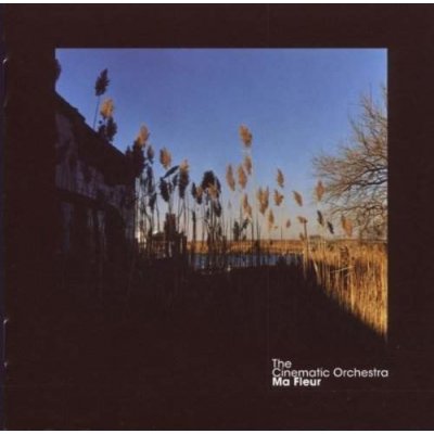Cinematic Orchestra - Ma Fleur CD – Hledejceny.cz
