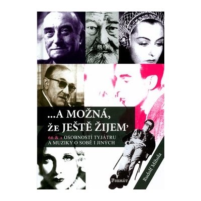 a možná, že ještě žijem - Mihola, Rudolf, Pevná vazba vázaná – Hledejceny.cz