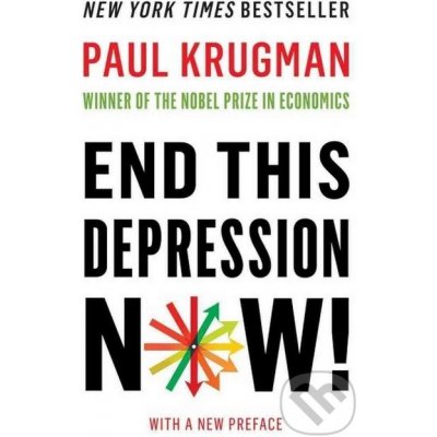 End This Depression Now! P. Krugman – Hledejceny.cz