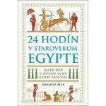 24 hodín v starovekom Egypte - Donald P. Ryan – Sleviste.cz