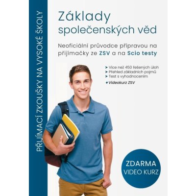 Základy společenských věd - Neoficiální průvodce přípravou na přijímačky ze ZSV a na Scio testy - kolektiv autorů – Zboží Mobilmania