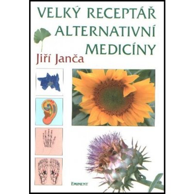 Velký receptář alternativní medicíny - Jiří Janča