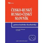 Česko-ruský a rusko-český potravinářsko-kuchařský slovník - Libor Krejčiřík - e-kniha – Hledejceny.cz