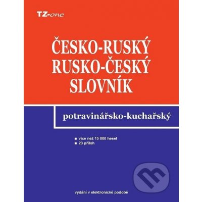 Česko-ruský a rusko-český potravinářsko-kuchařský slovník - Libor Krejčiřík - e-kniha