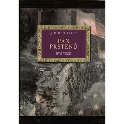 Pán prstenů: Dvě věže Argo, ilustrované vydání - J. R. R. Tolkien – Hledejceny.cz