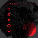 Oxbow - Love's Holiday LP – Sleviste.cz