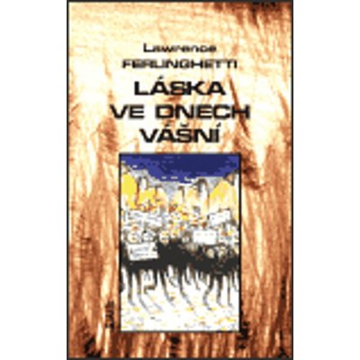 Láska ve dnech vášní - Lawrence Ferlinghetti – Hledejceny.cz