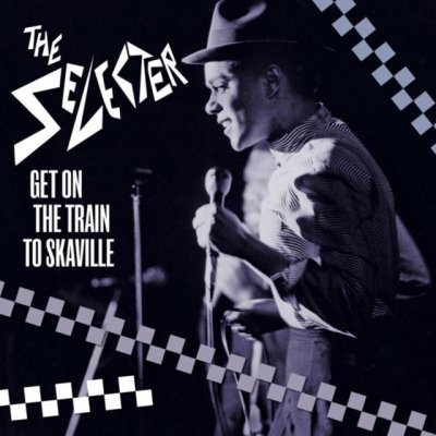 Selecter - Get On the Train to Skaville