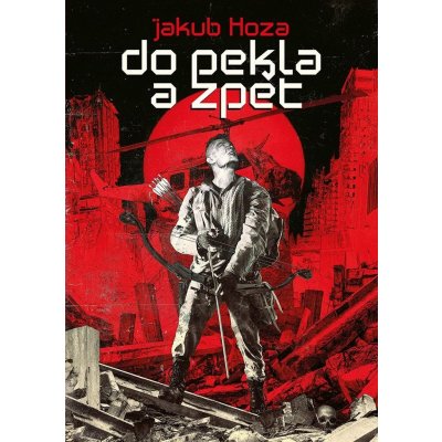 Do pekla a zpět - Jakub Hoza – Zbozi.Blesk.cz