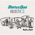 Status Quo - Aquostic II - That's A Fact ! CD – Hledejceny.cz