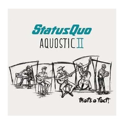 Status Quo - Aquostic II - That's A Fact ! CD – Hledejceny.cz