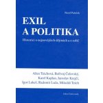 Exil a politika -- Historici o nejnovějších dějinách a o sobě Pavel Paleček – Hledejceny.cz