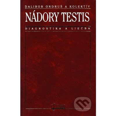 Nádory testis - Dalibor Ondruš