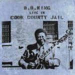 King B.B. - Live In Cook County Jail LP – Zbozi.Blesk.cz