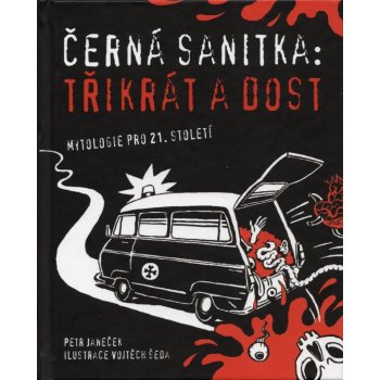 Černá sanitka - Třikrát a dost - Janeček Petr