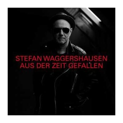 Stefan Waggershausen - Aus Der Zeit Gefallen CD