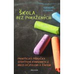 Škola bez poražených - Gordon Thomas – Hledejceny.cz
