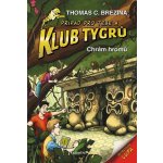 Klub Tygrů - Chrám hromů - Thomas Conrad Brezina – Hledejceny.cz