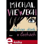 Viewegh Michal - Výchova dívek v Čechách – Zbozi.Blesk.cz