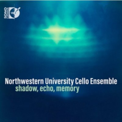 Northwestern University Cello Ensemble - Shadow, Echo, Memory – Hledejceny.cz