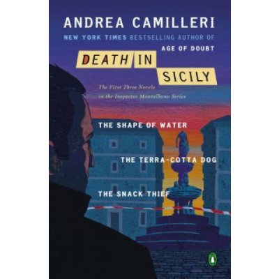 Death in Sicily: The First Three Novels in the Inspector Montalbano Series: The Shape of Water; The Terra-Cotta Dog; The Snack Thief Camilleri AndreaPaperback