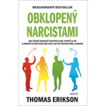 Obklopený narcistami - Thomas Erikson – Hledejceny.cz